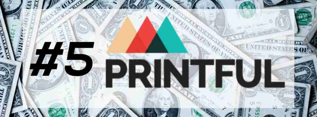 Free Money with Printful