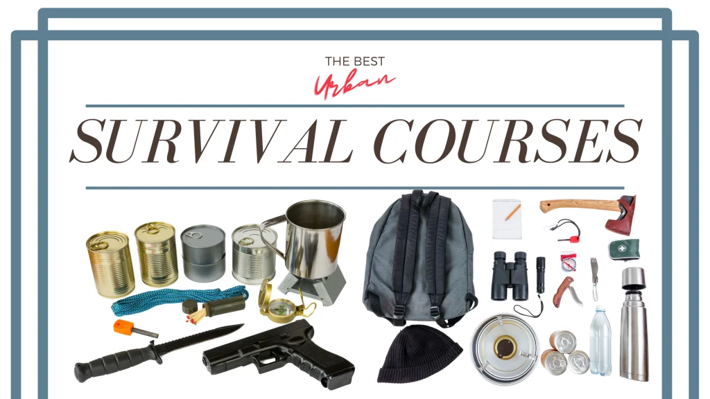 The best Urban Survival Skills courses online
