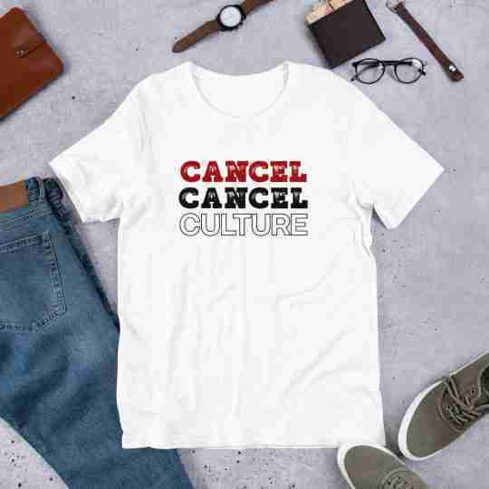 Cancel cancel culture t shirt