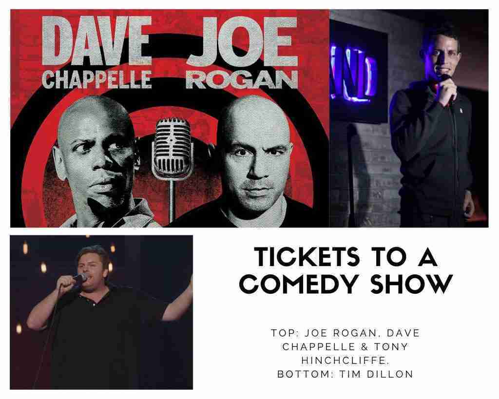 Joe Rogan Dave Chappelle - Tickets comedy show - Tim Dillon - Tony Hinchcliffe