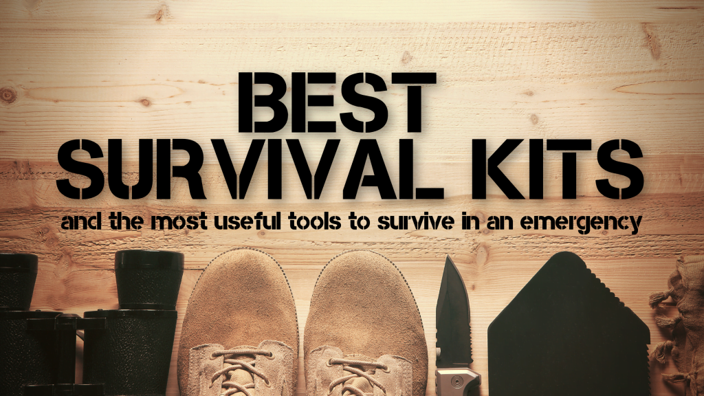 BEST SURVIVAL KITS - emergency kits