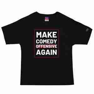 Make Comedy Offensive Again - Sara x Champion Black T-Shirt