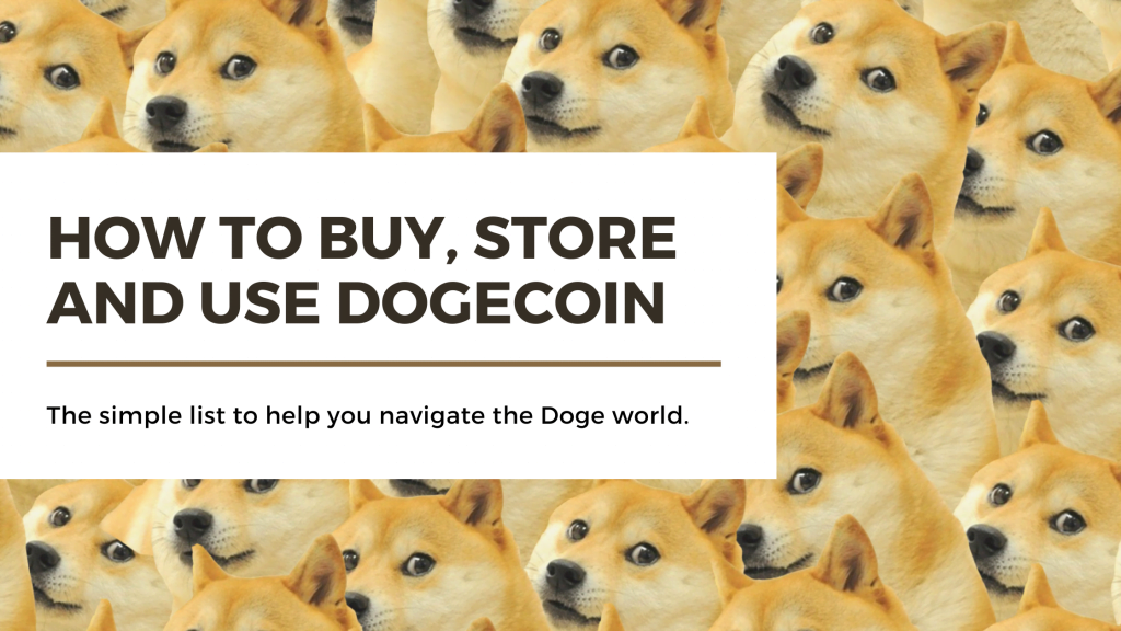 How to Buy, Store and Use Dogecoin