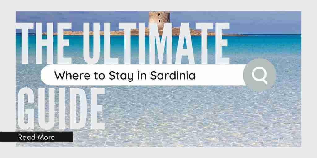 Where to Stay in Sardinia - The Ultimate Guide