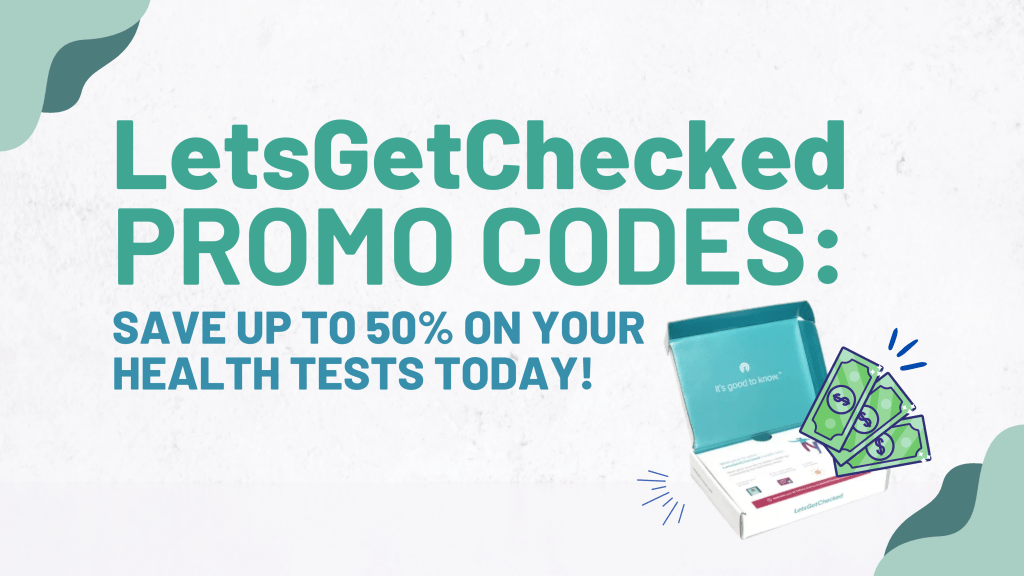 Exclusive LetsGetChecked Promo Codes: Save up to 50% on Your Health Tests Today!