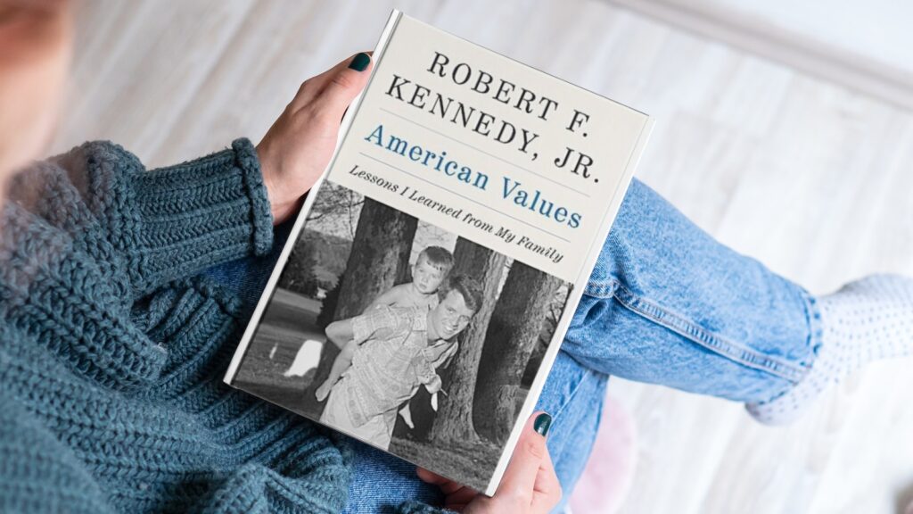 American Values: Lessons I Learned from My Family by Robert F. Kennedy Jr.