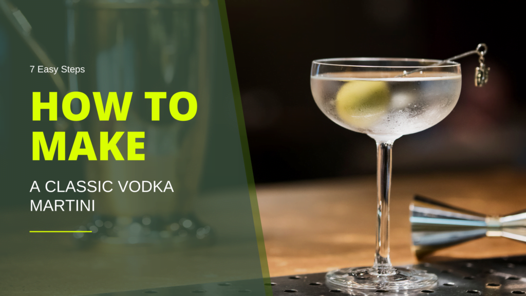 How to Make a Classic Vodka Martini Shake It Up like James Bond!