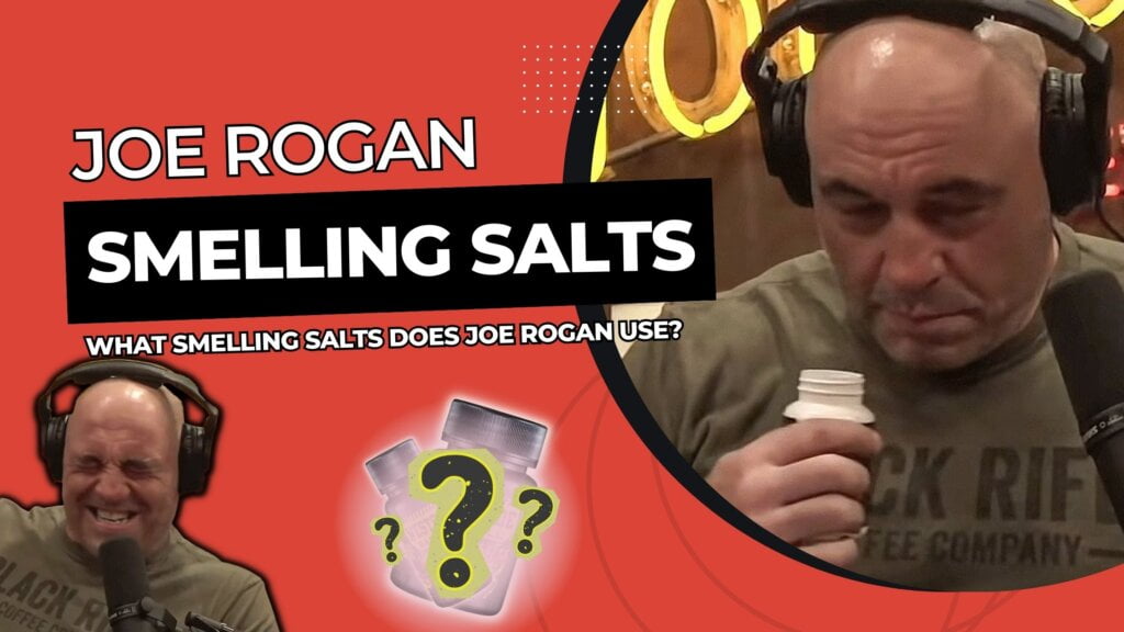 Joe Rogan Smelling Salts: What Smelling Salts Does Joe Rogan Use?