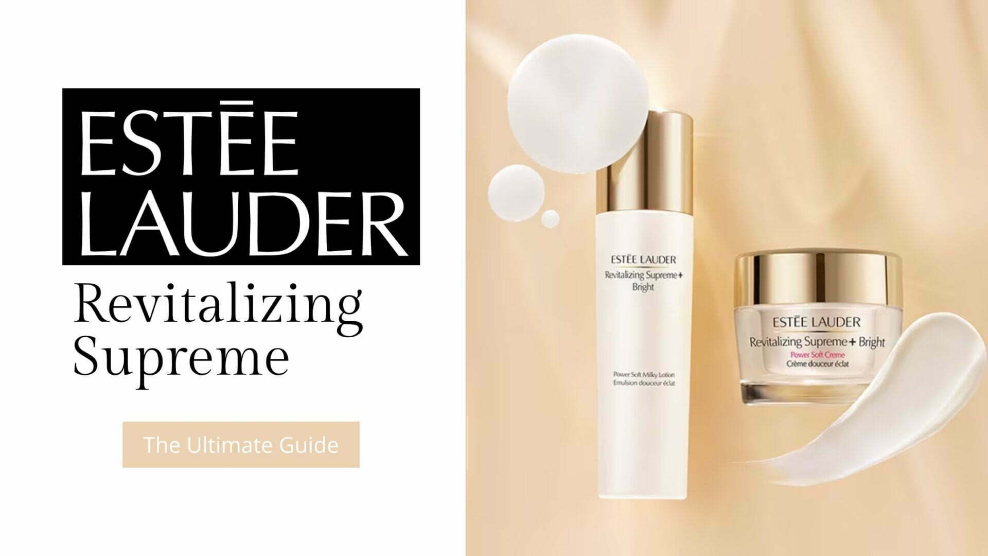 Estée Lauder Revitalizing Supreme: The Ultimate Guide