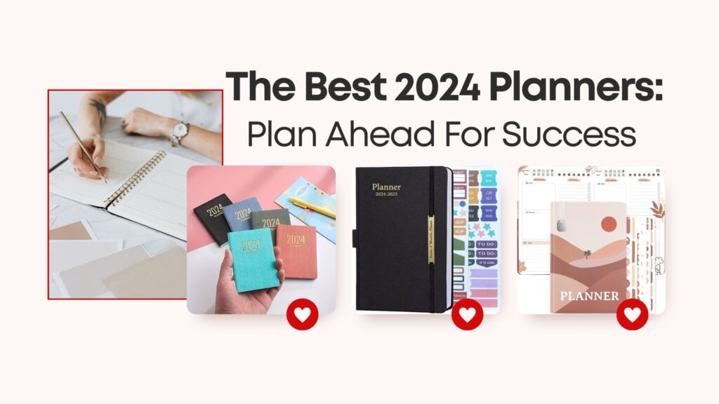 The Best 2024 Planners Plan Ahead For Success