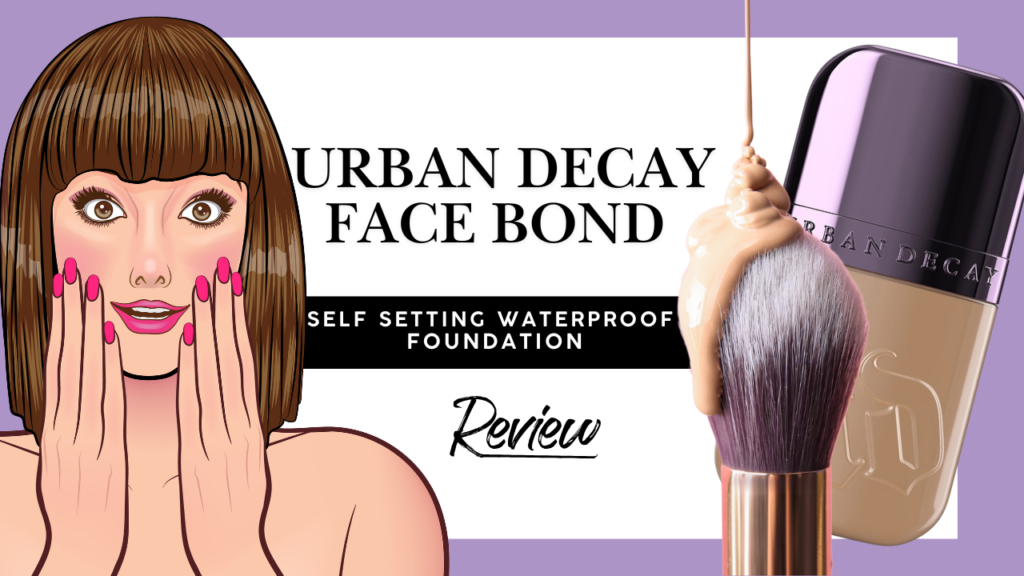 Urban Decay Face Bond Self Setting Waterproof Foundation Review