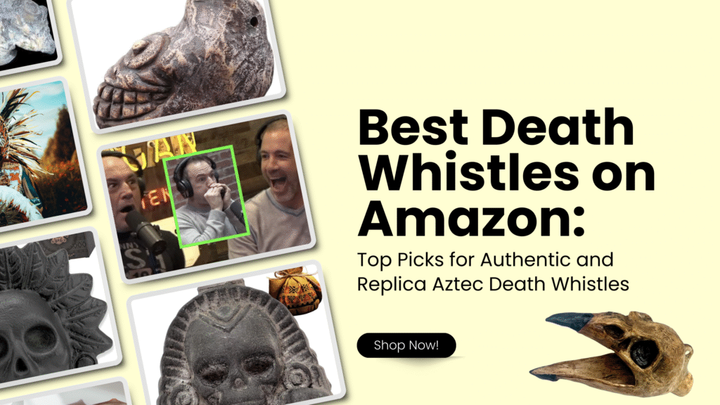 Best Death Whistles on Amazon: Top Picks for Authentic and Replica Aztec Death Whistles